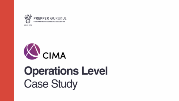 Case Study Operational Example Task Cima CIMA - Operations Case Study